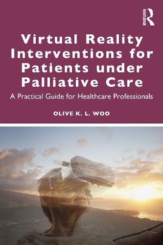 Virtual Reality Interventions for Patients Under Palliative Care: A Practical Guide for Healthcare Professionals.