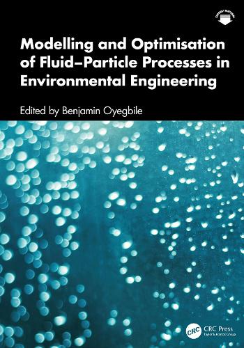 Modelling and Optimisation of Fluid-Particle Processes in Environmental Engineering.