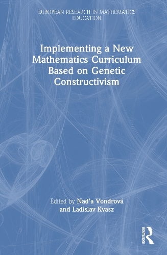 Implementing a New Mathematics Curriculum Based on Genetic Constructivism.