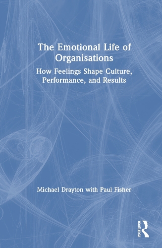 The Emotional Life of Organisations