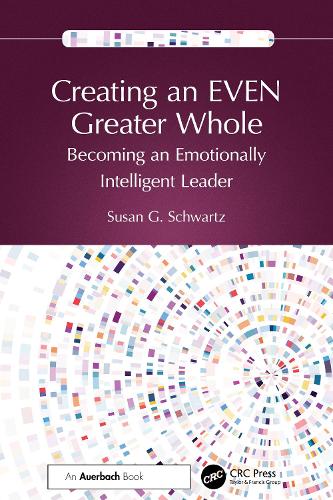 Creating an EVEN Greater Whole: Becoming an Emotionally Intelligent Leader.