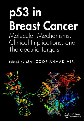 p53 in Breast Cancer: Molecular Mechanisms, Clinical Implications, and Therapeutic Targets.