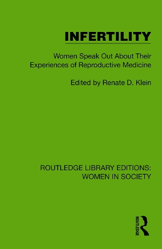 Infertility: Women Speak Out About Their Experiences of Reproductive Medicine.