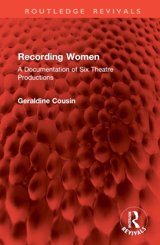 Recording Women: A Documentation of Six Theatre Productions.