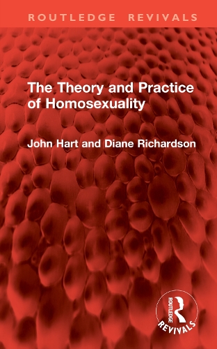 The Theory and Practice of Homosexuality.