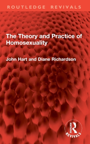 The Theory and Practice of Homosexuality.