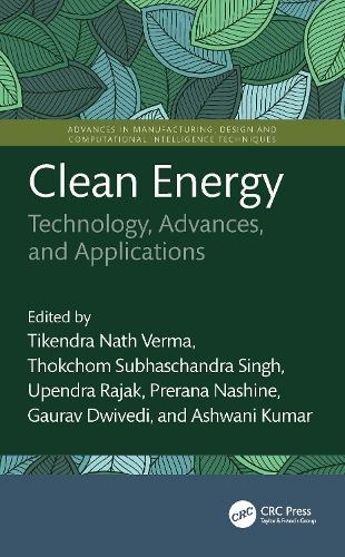 Clean Energy: Technology, Advances, and Applications.