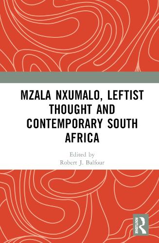 Mzala Nxumalo, Leftist Thought and Contemporary South Africa.