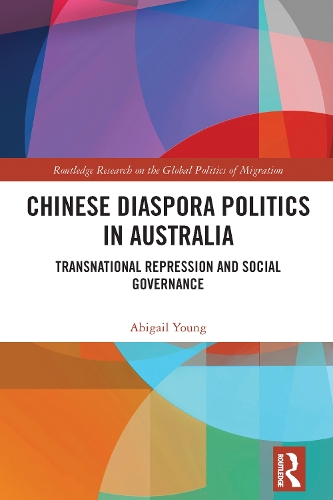 Chinese Diaspora Politics in Australia: Transnational Repression and Social Governance.