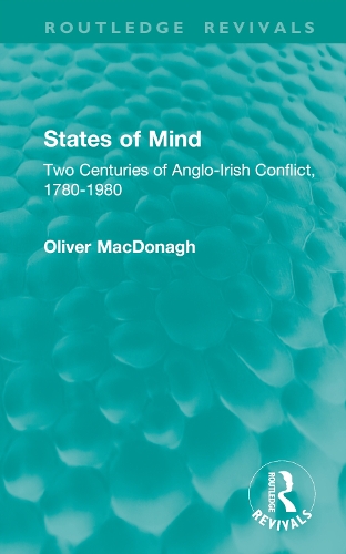 States of Mind: Two Centuries of Anglo-Irish Conflict, 1780-1980.