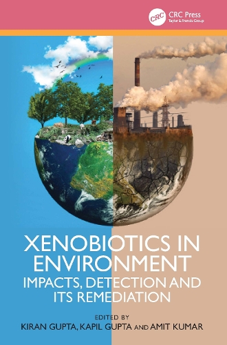 Xenobiotics in Environment: Impacts, Detection and its Remediation.