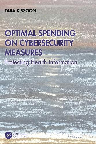 Optimal Spending on Cybersecurity Measures: Protecting Health Information.