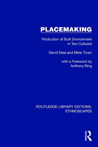 Placemaking: Production of Built Environment in Two Cultures.