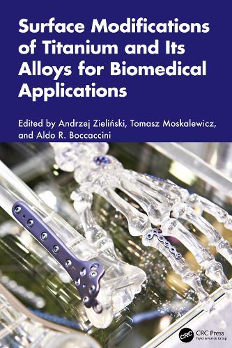 Surface Modifications of Titanium and Its Alloys for Biomedical Applications.