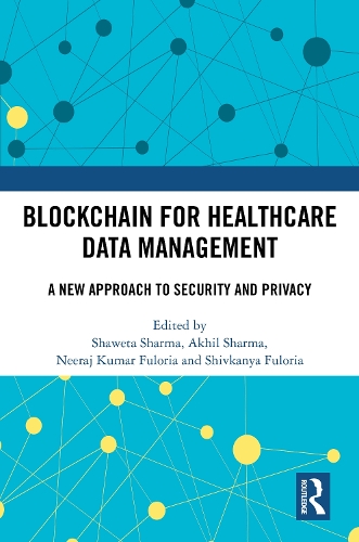 Blockchain For Healthcare Data Management: A New Approach to Security and Privacy.