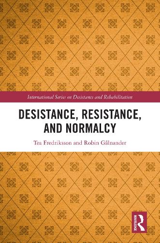 Desistance, Resistance, and Normalcy.