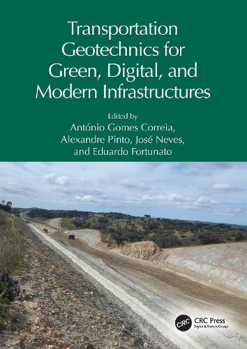 Transportation Geotechnics for Green, Digital, and Modern Infrastructures.