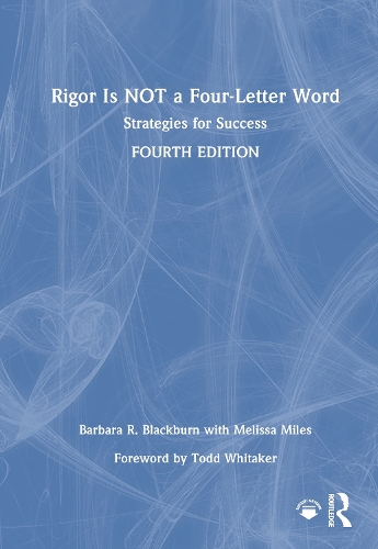 Rigor Is NOT a Four-Letter Word: Strategies for Success. 4th edition