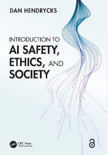 Introduction to AI Safety, Ethics, and Society.