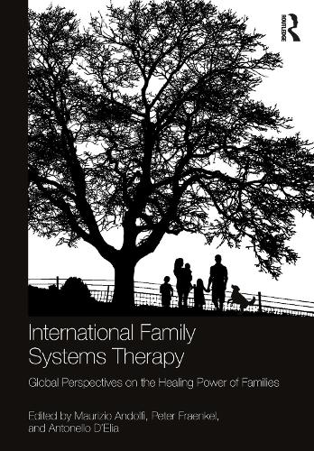 International Family Systems Therapy: Global Perspectives on the Healing Power of Families.