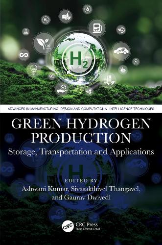 Green Hydrogen Production: Storage, Transportation and Applications.