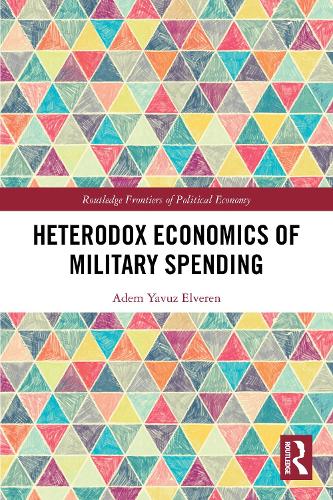 Heterodox Economics of Military Spending.