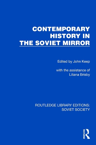 Contemporary History in the Soviet Mirror.