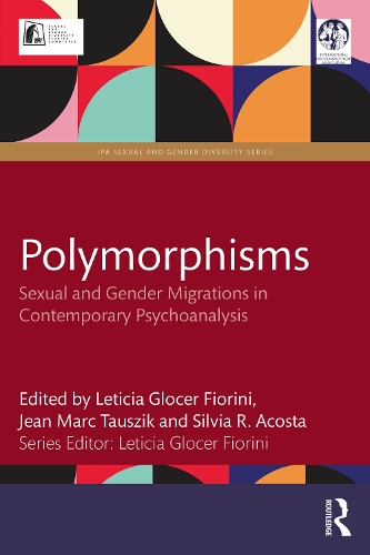 Polymorphisms: Sexual and Gender Migrations in Contemporary Psychoanalysis.