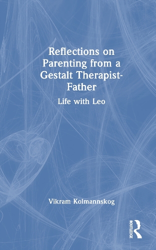 Reflections on Parenting from a Gestalt Therapist-Father