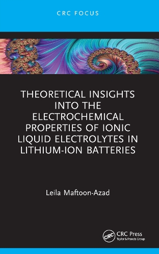 Theoretical Insights into the Electrochemical Properties of Ionic Liquid Electrolytes in Lithium-Ion Batteries.
