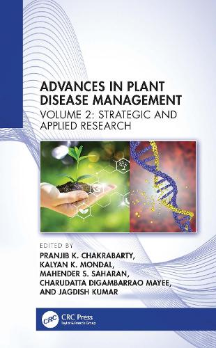 Advances in Plant Disease Management Volume II: Strategic and Applied Research.