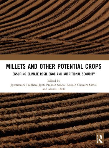 Millets and Other Potential Crops: Ensuring Climate Resilience and Nutritional Security.