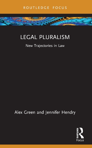 Legal Pluralism: New Trajectories in Law.