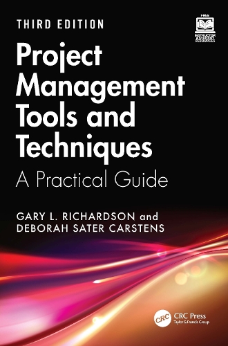Project Management Tools and Techniques: A Practical Guide, Third Edition. 3rd edition