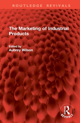 The Marketing of Industrial Products.