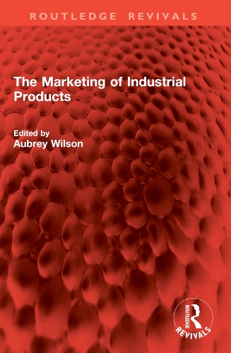 The Marketing of Industrial Products.