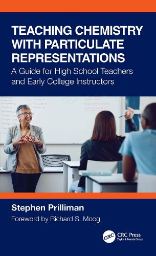 Teaching Chemistry with Particulate Representations: A Guide for High School Teachers and Early College Instructors.
