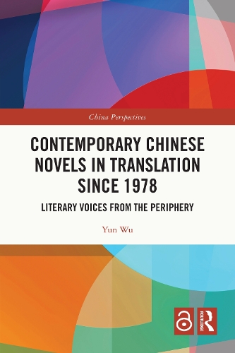 Contemporary Chinese Novels in Translation since 1978: Literary Voices from the Periphery.