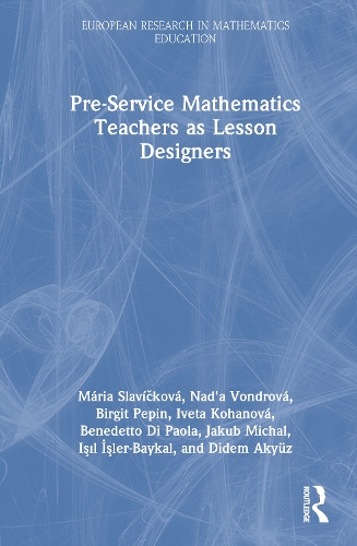 Pre-Service Mathematics Teachers as Lesson Designers.