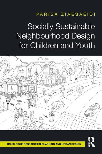 Socially Sustainable Neighbourhood Design for Children and Youth.