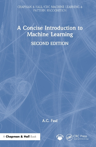 A Concise Introduction to Machine Learning. 2nd edition