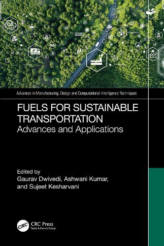 Fuels for Sustainable Transportation: Advances, and Applications.