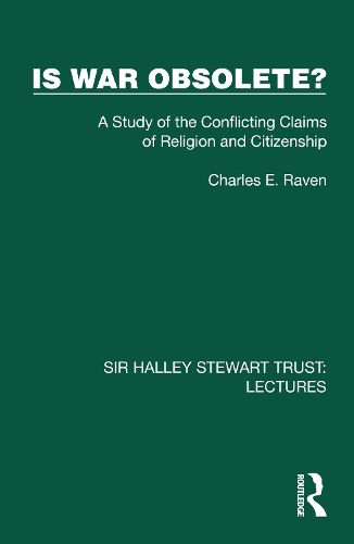 Is War Obsolete?: A Study of the Conflicting Claims of Religion and Citizenship.