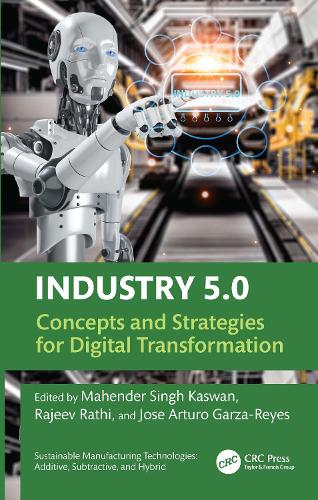 Industry 5.0: Concepts and Strategies for Digital Transformation.