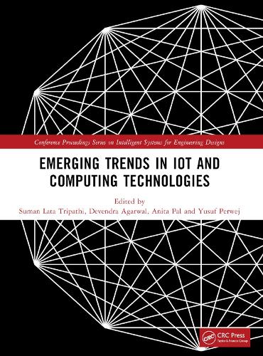 Emerging Trends in IoT and Computing Technologies: Proceedings of the International Conference on Emerging Trends in IoT and Computing Technologies-2023.