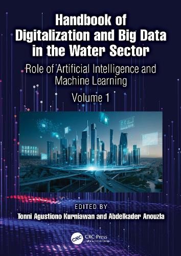 Handbook of Digitalization and Big Data in the Water Sector: Role of Artificial Intelligence and Machine Learning (Volume 1).