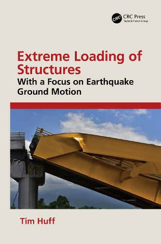 Extreme Loading of Structures: With a Focus on Earthquake Ground Motion.