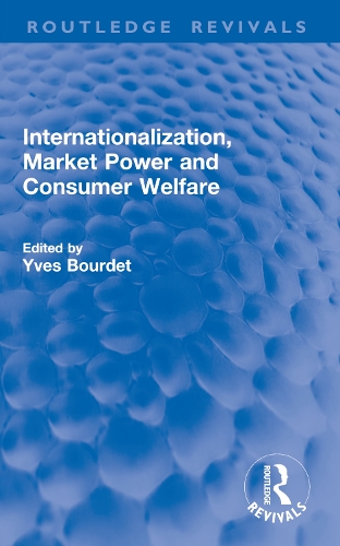 Internationalization, Market Power and Consumer Welfare.