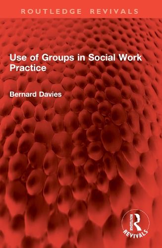 Use of Groups in Social Work Practice.