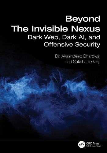 Beyond The Invisible Nexus: Dark Web, Dark AI, and Offensive Security.